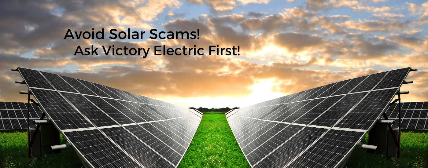 https://www.victoryelectric.net/sites/default/files/revslider/image/Avoid%20Solar%20Scams_1.png